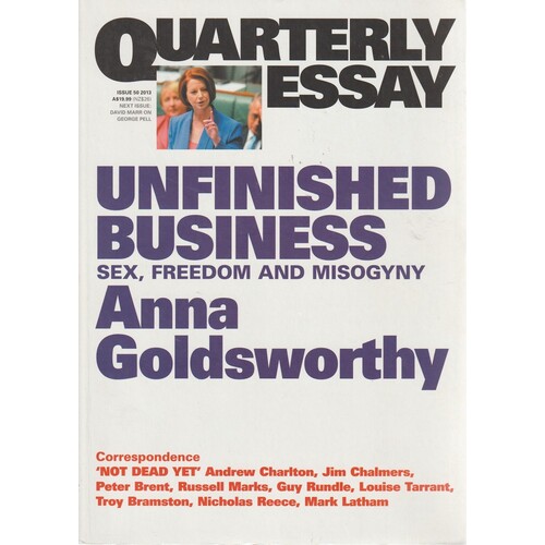 Unfinished Business. Quarterly Essay. Issue 50