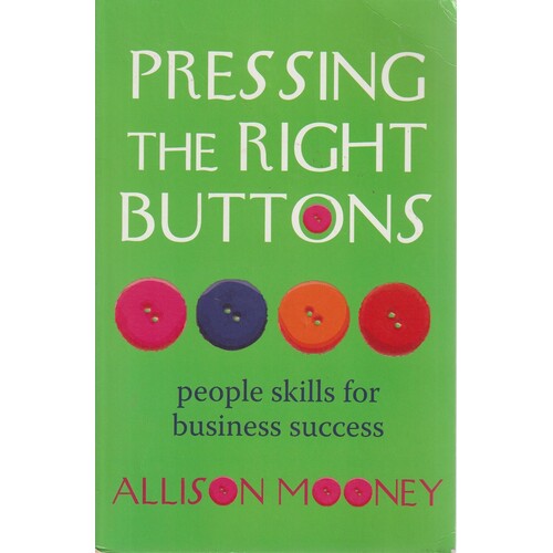 Pressing The Right Buttons. People Skills For Business Success