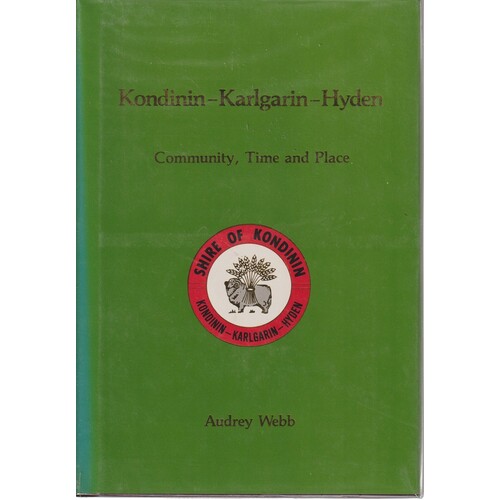 Kondinin-Karlgarin-Hyden. Community, Time And Place