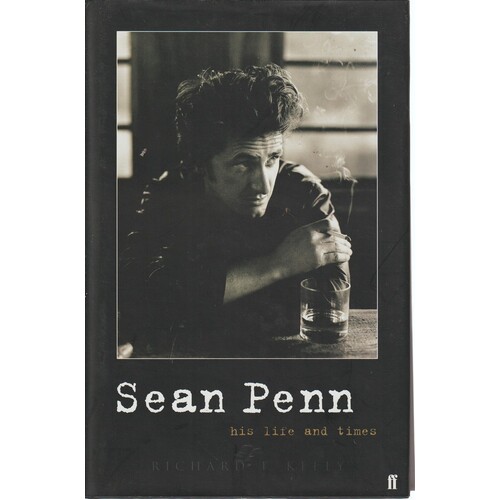 Sean Penn. His Life And Times