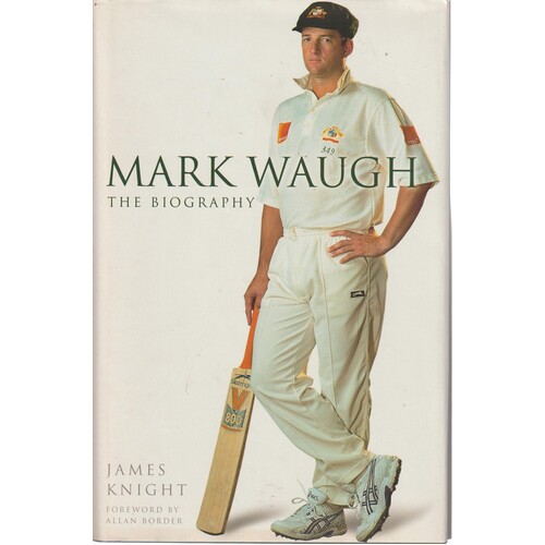 Mark Waugh. The Biography