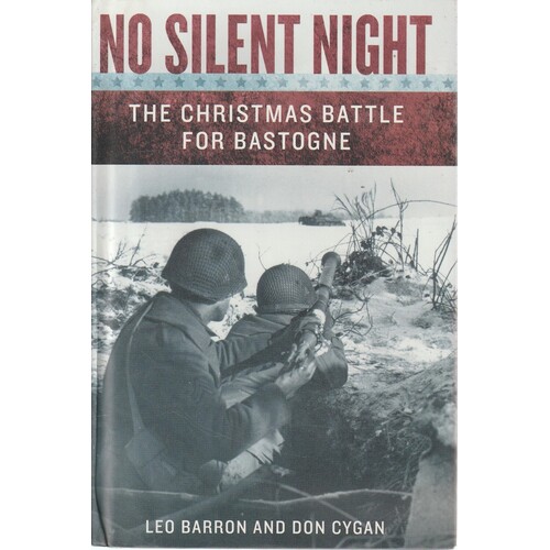 No Silent Night. The Christmas Battle For Bastogne