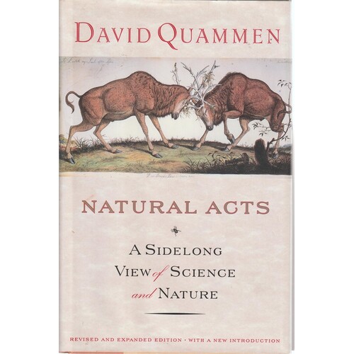 Natural Acts. A Sidelong View Of Science And Nature