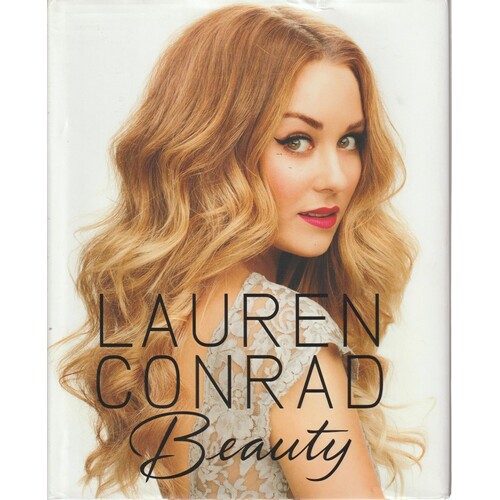 Lauren Conrad. Beauty