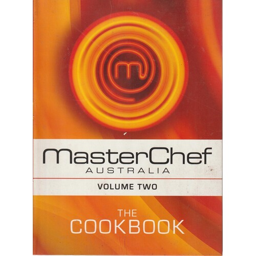 MasterChef Australia. The Cookbook - Volume 2