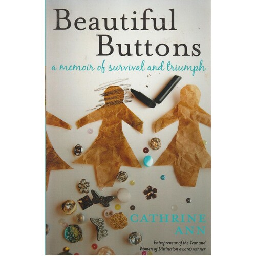 Beautiful Buttons. A Memoir Of Survival And Triumph