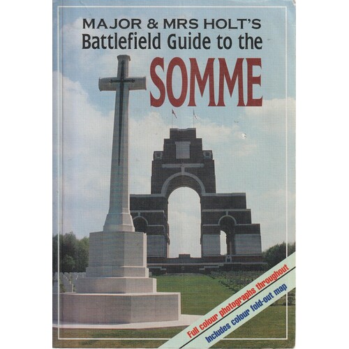 Major & Mrs Holt's (Somme) Battlefield Guide To The Somme
