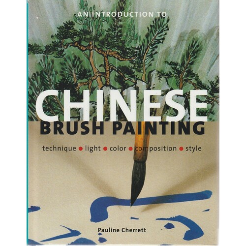 An Introduction To Chinese Brush Painting