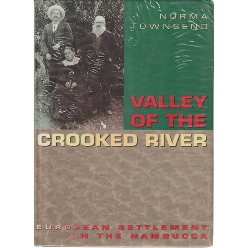 Valley Of The Crooked River. European Settlement On The Nambucca