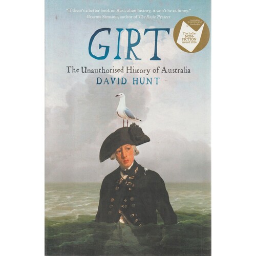 Girt. The Unauthorised History Of Australia