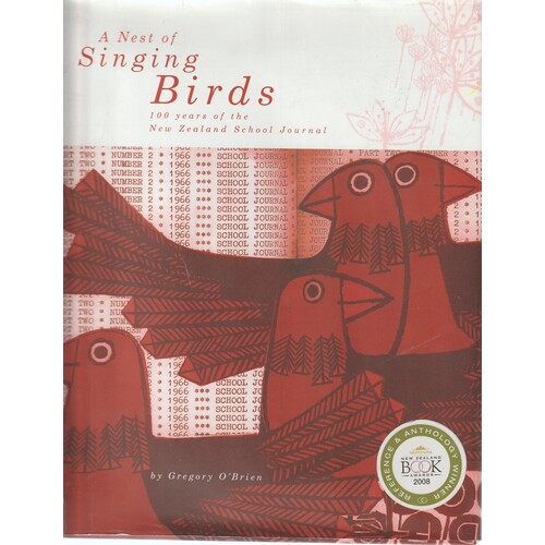 A Nest Of Singing Birds. 100 Years Of The New Zealand School Journal