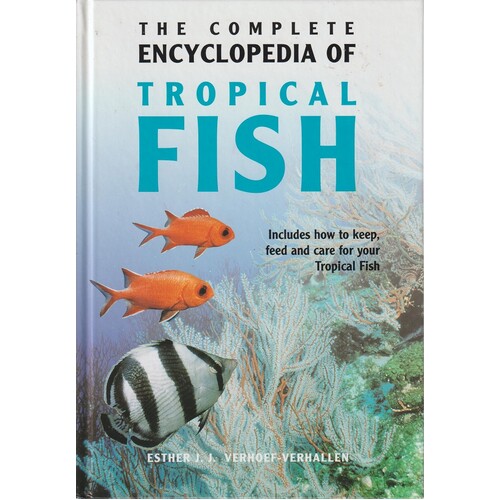 The Complete Encyclopedia Of Tropical Fish