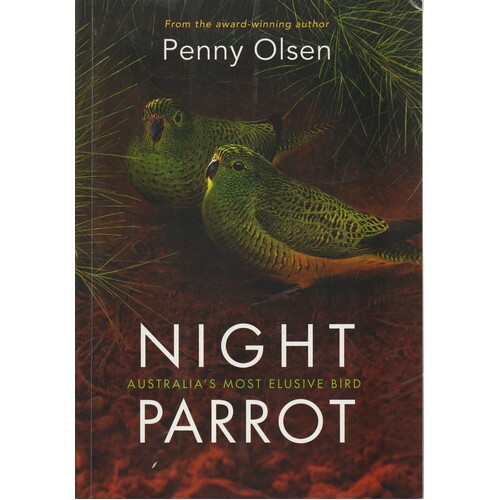 Night Parrot. Australia's Most Elusive Bird