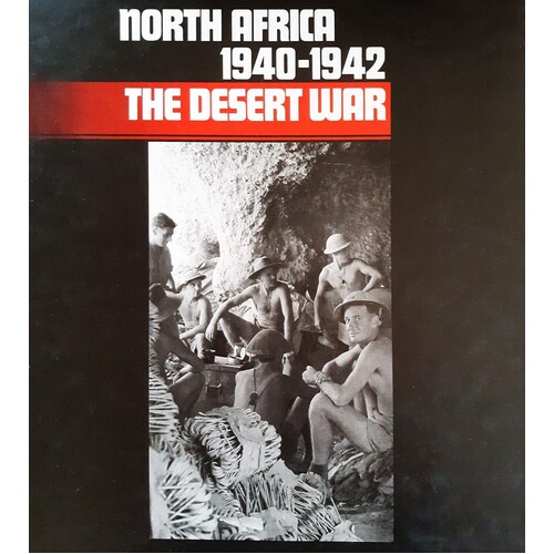 Australians At War. North Africa 1940-1942-The Desert War