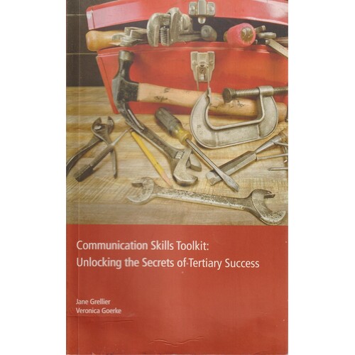 Communication Skills Toolkit. Unlocking The Secrets Of Tertiary Success