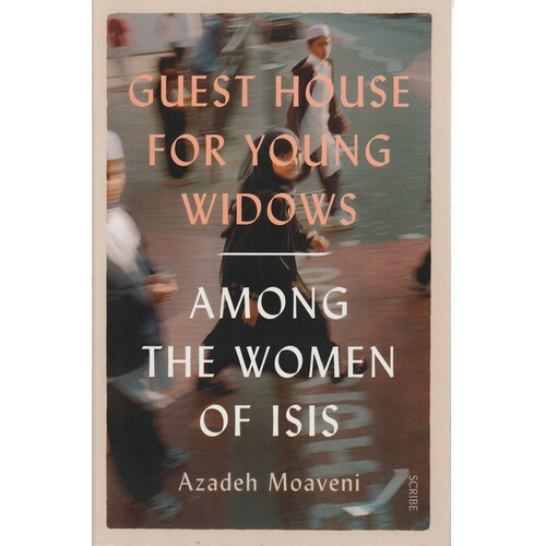 Guest House For Young Widows. Among The  Women Of ISIS