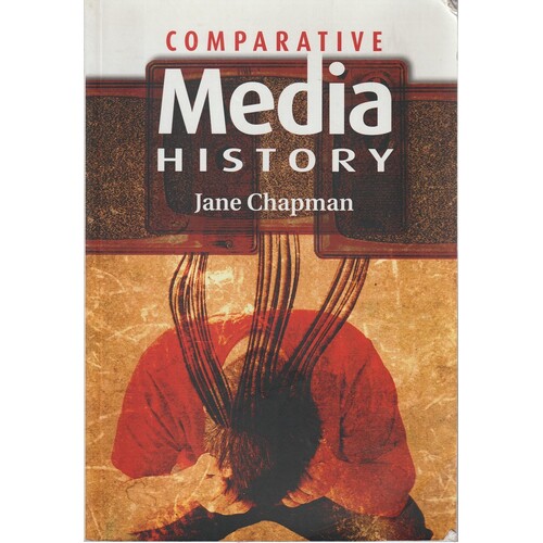 Comparative Media History. An Introduction. 1789 To The Present