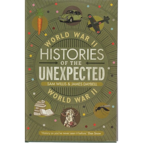 Histories Of The Unexpected. World War II