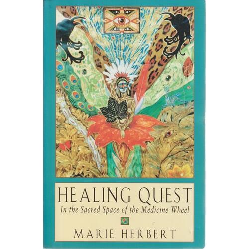 Healing Quest. In The Sacred Space Of The Medicine Wheel