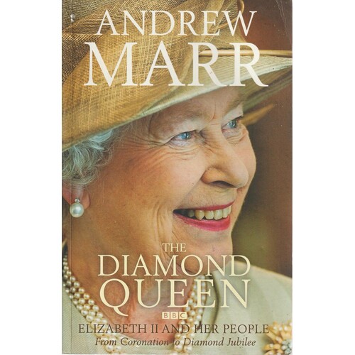 The Diamond Queen. Elizabeth II And Her People