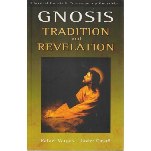 Gnosis. Tradition and Revelation