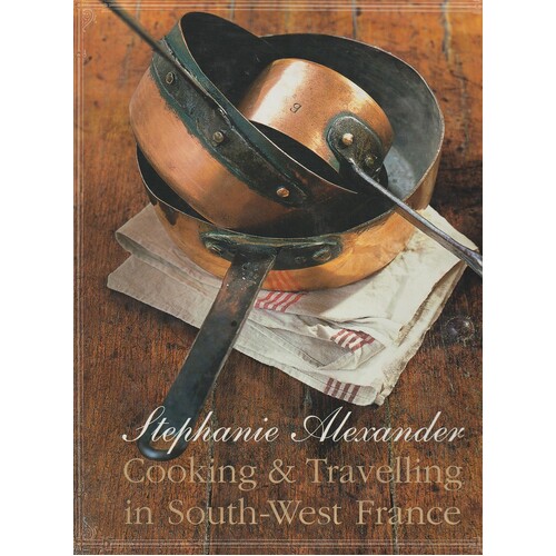Cooking And Travelling In South West France