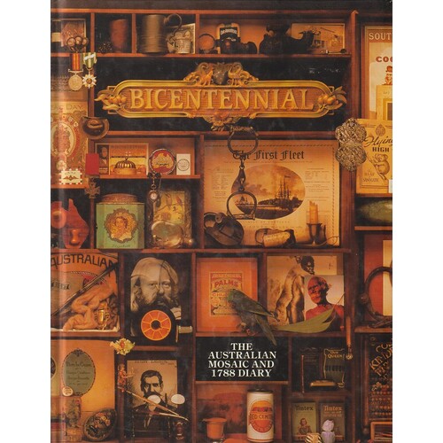 Bicentennial. The Australian Mosaic And 1788 Diary