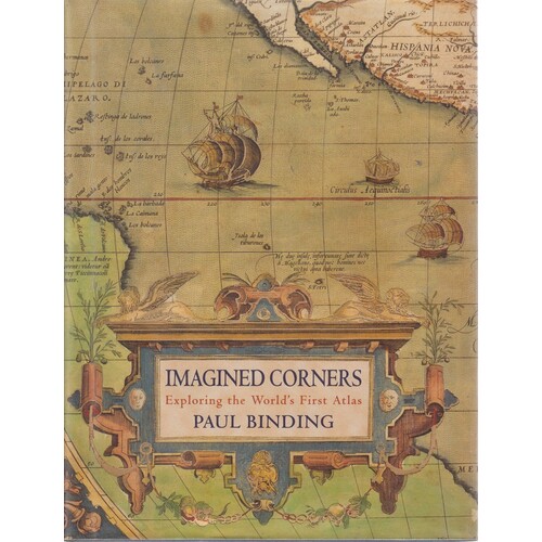 Imagined Corners. Exploring The World's First Atlas