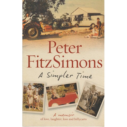 A Simpler Time. A Memoir Of Love, Laughter, Loss And Billycarts