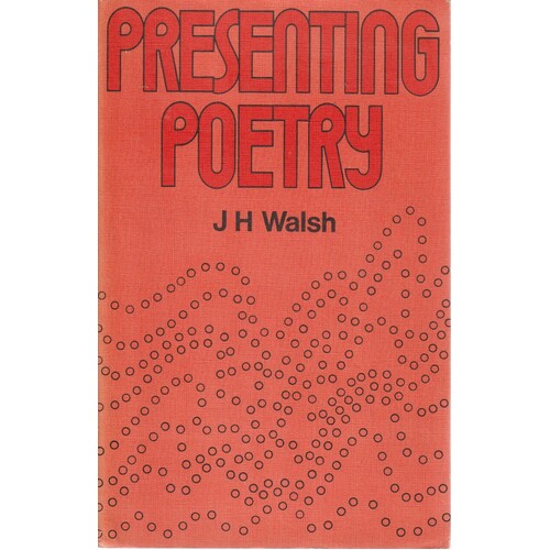 Presenting Poetry. An Account Of The Discussion Method With Twenty-Two Examples