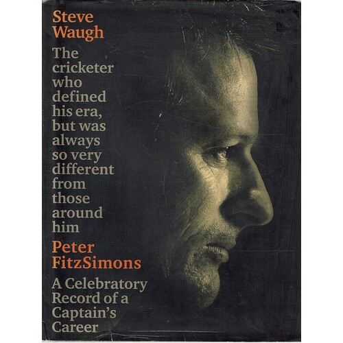 Steve Waugh. The Cricketer Who Defined His Era, But Was Always So Very Different From Those Around Him.