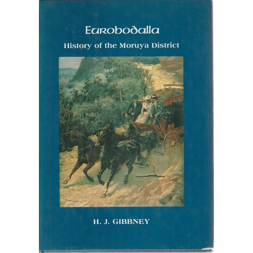 Eurobodalla. History Of The Moruya District