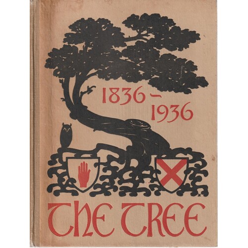 The Tree. The Centenary Book Of The Ulster Society For The Prevention Of Cruelty To Animals 1836-1936