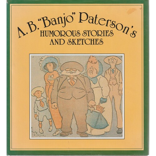 A.B. Banjo Paterson's Humorous Stories And Sketches