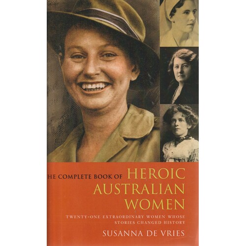 The Complete Book Of Heroic Australian Women