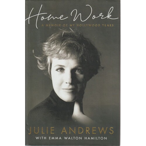 Home Work. A Memoir Of My Hollywood Years