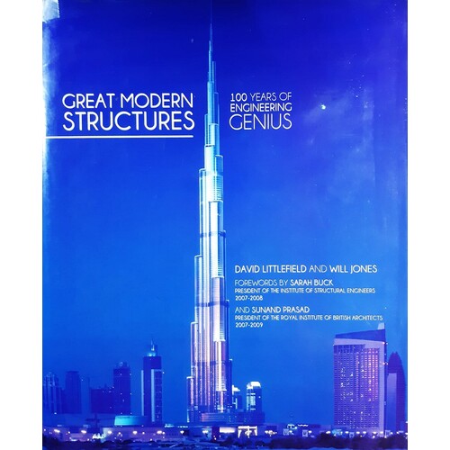 Great Modern Structures. 100 Years of Engineering Genius
