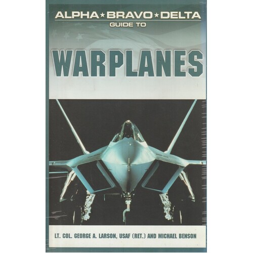 Alpha Bravo Delta Guide to Warplanes