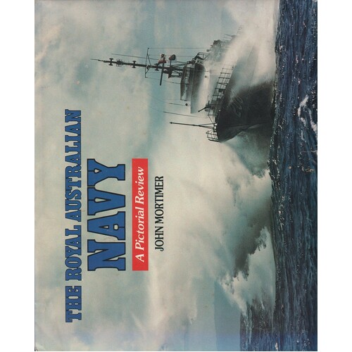 The Royal Australian Navy. A Pictorial Review