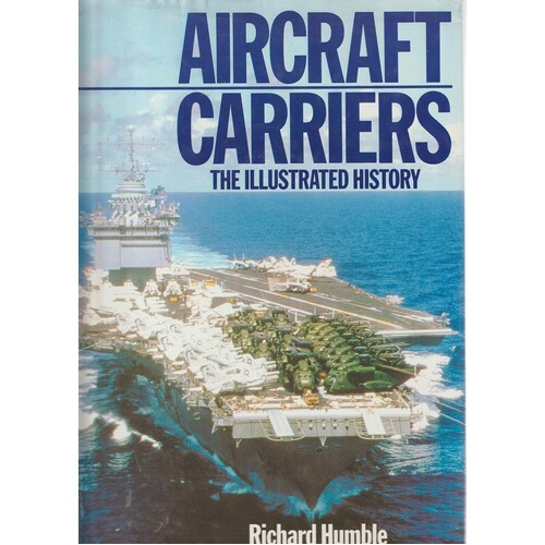Aircraft Carriers. The Illustrated History