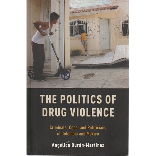 The Politics Of Drug Violence