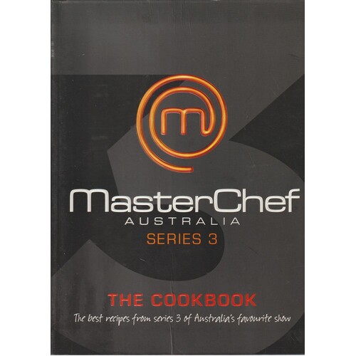MasterChef Australia. The Cookbook (Series 3)