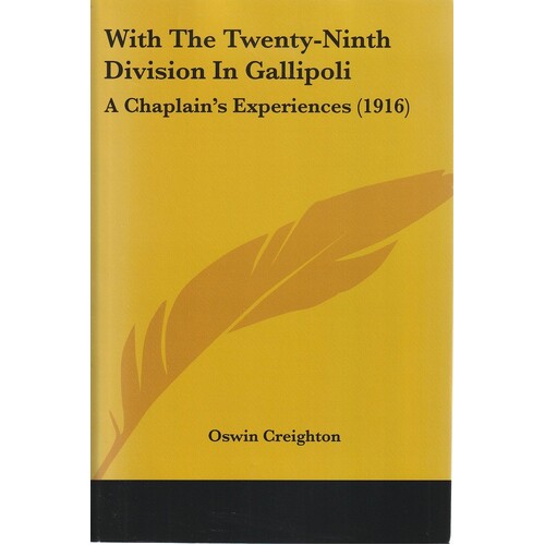 With The Twenty-Ninth Division In Gallipoli. A Chaplain's Experiences (1916)