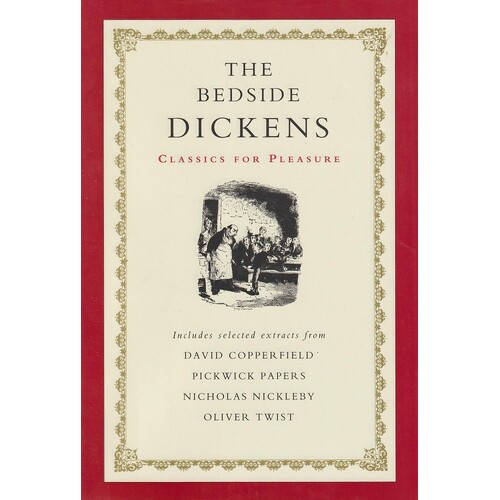The Bedside Dickens. Classics For Pleasure