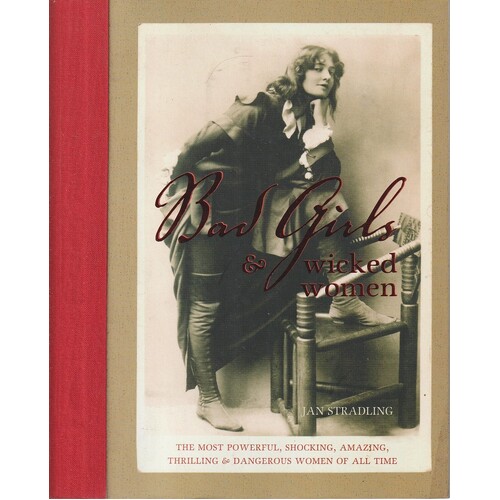 Bad Girls And Wicked Women