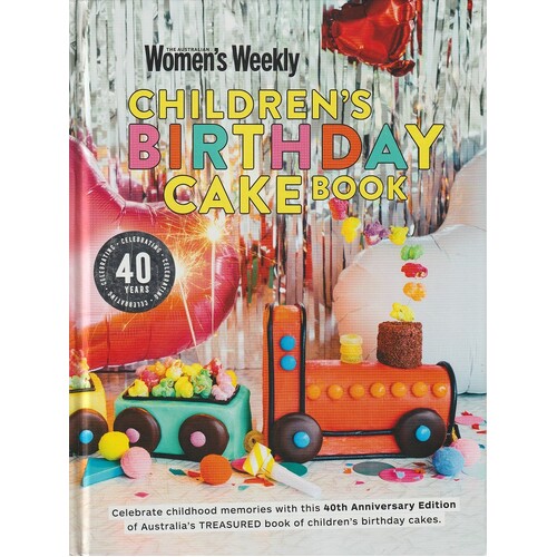 Children's Birthday Cake Book 40th Anniversary Edition