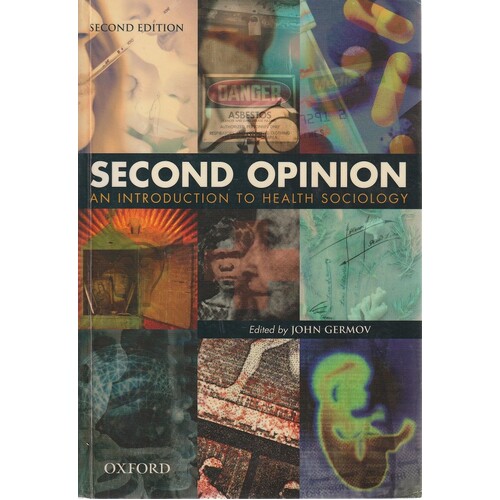 Second Opinion. An Introduction To Health Sociology