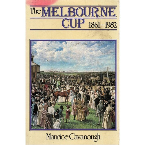 The Melbourne Cup 1861-1982