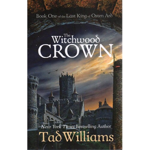 The Witchwood Crown. Book One Of The Last King Of Osten Ard