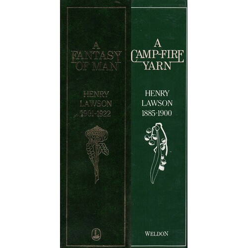 A Camp-fire Yarn 1885-1900 and A Fantasy of Man 1901-1922. Henry Lawson Complete Works. Two Volume Set